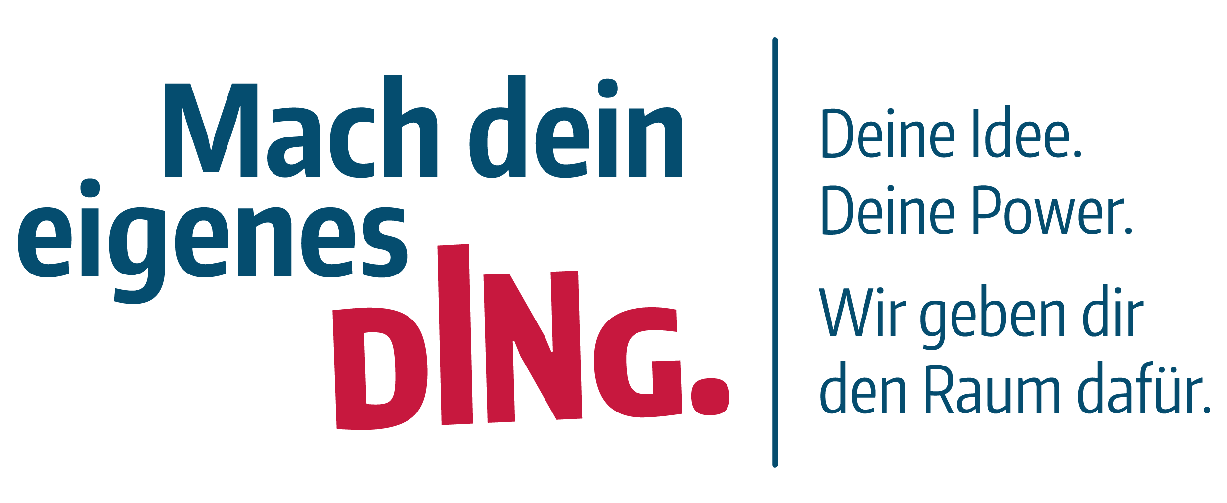 Grafik mit dem Schriftzug „Mach dein eigenes DING.“ sowie dem Slogan „Deine Idee. Deine Power. Wir geben dir den Raum dafür.“ in Blau und Rot auf hellem Hintergrund.